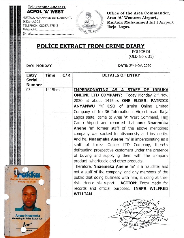 Disclaimer! to the General Public. NOTICE! NOTICE!! NOTICE!!  Disclaimer alert for Nnaemeka Anene!!!  The general public is hereby informed that Nnaemeka Anene whose passport appears above is no longer a staff of Irukka Online Limited. He seized being a staff of Irukka almost 2 years to the date of this publication. Anyone who does business with him does so at his/her own risk. The General Public should please take note.