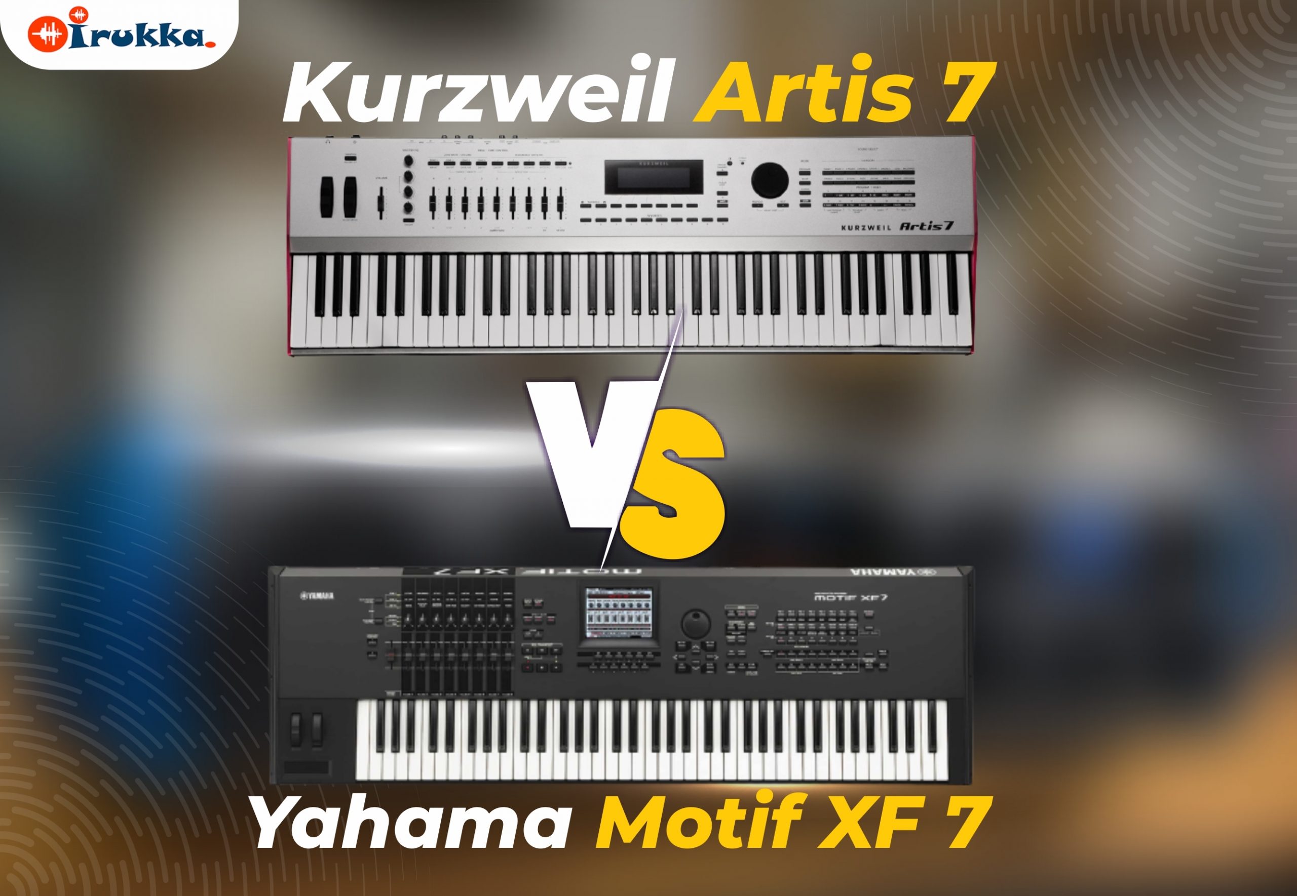 Kurzweil Artis 7 VS Yahama Motif XF 7