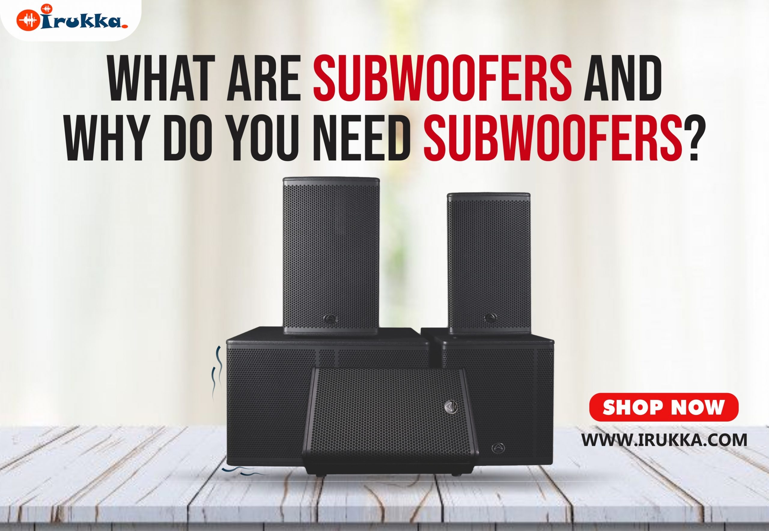 What are Subwoofers and Why Do You Need Subwoofers
