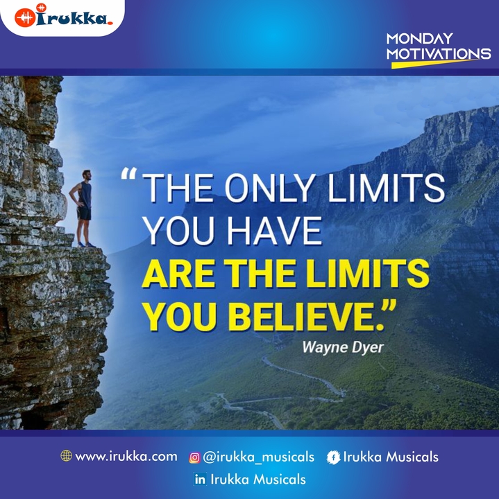 The Only Limits You Have Are The Limits You Believe