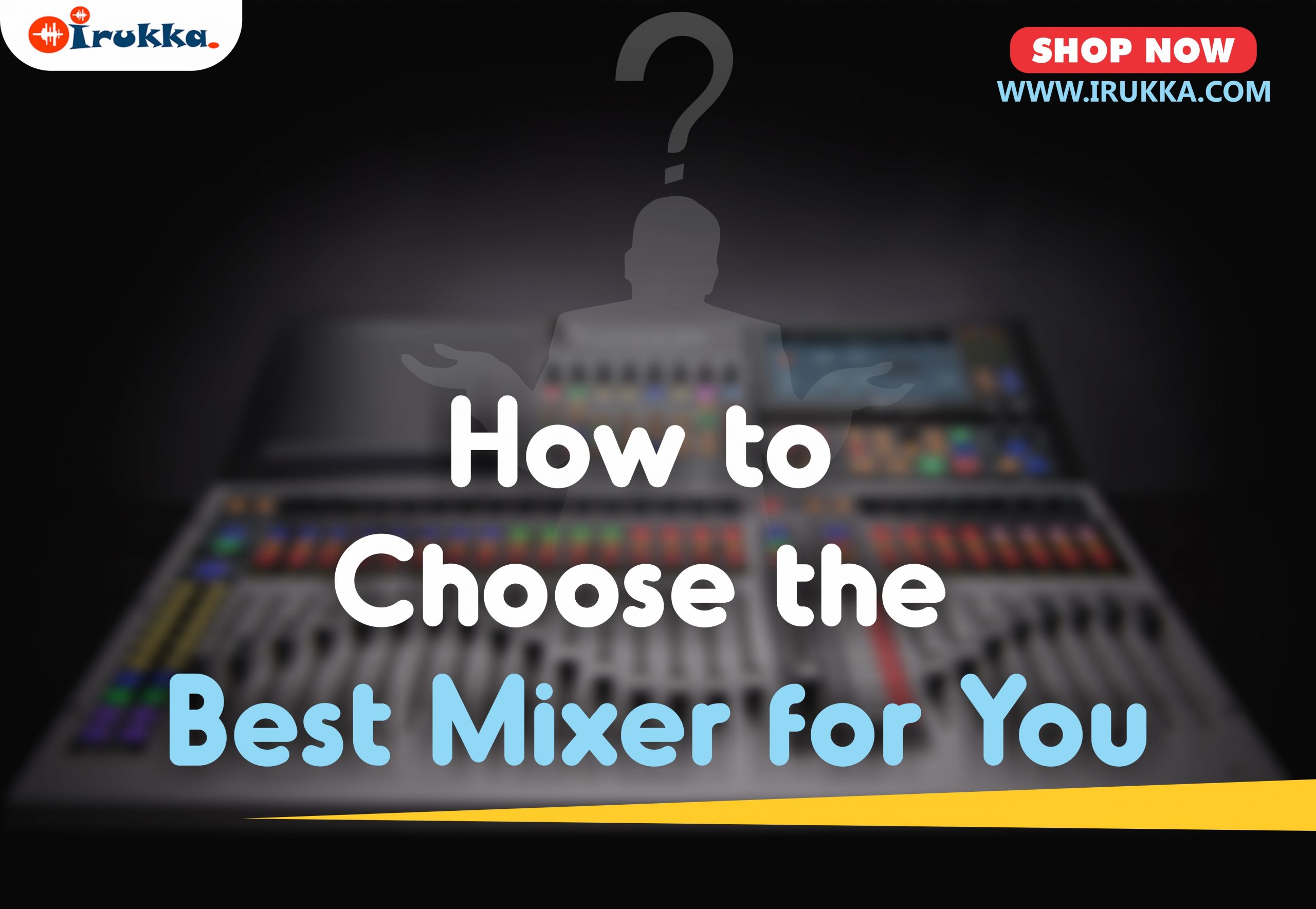 How to Choose the Best Mixer for You
