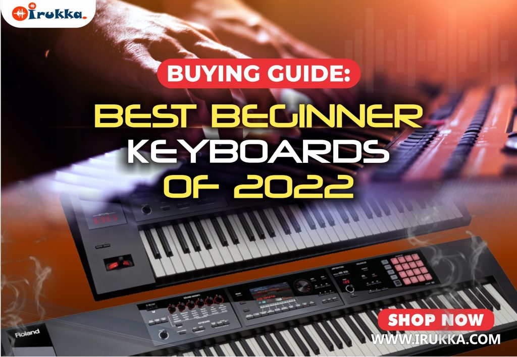 Buying Guide Best Beginner Keyboards of 2022