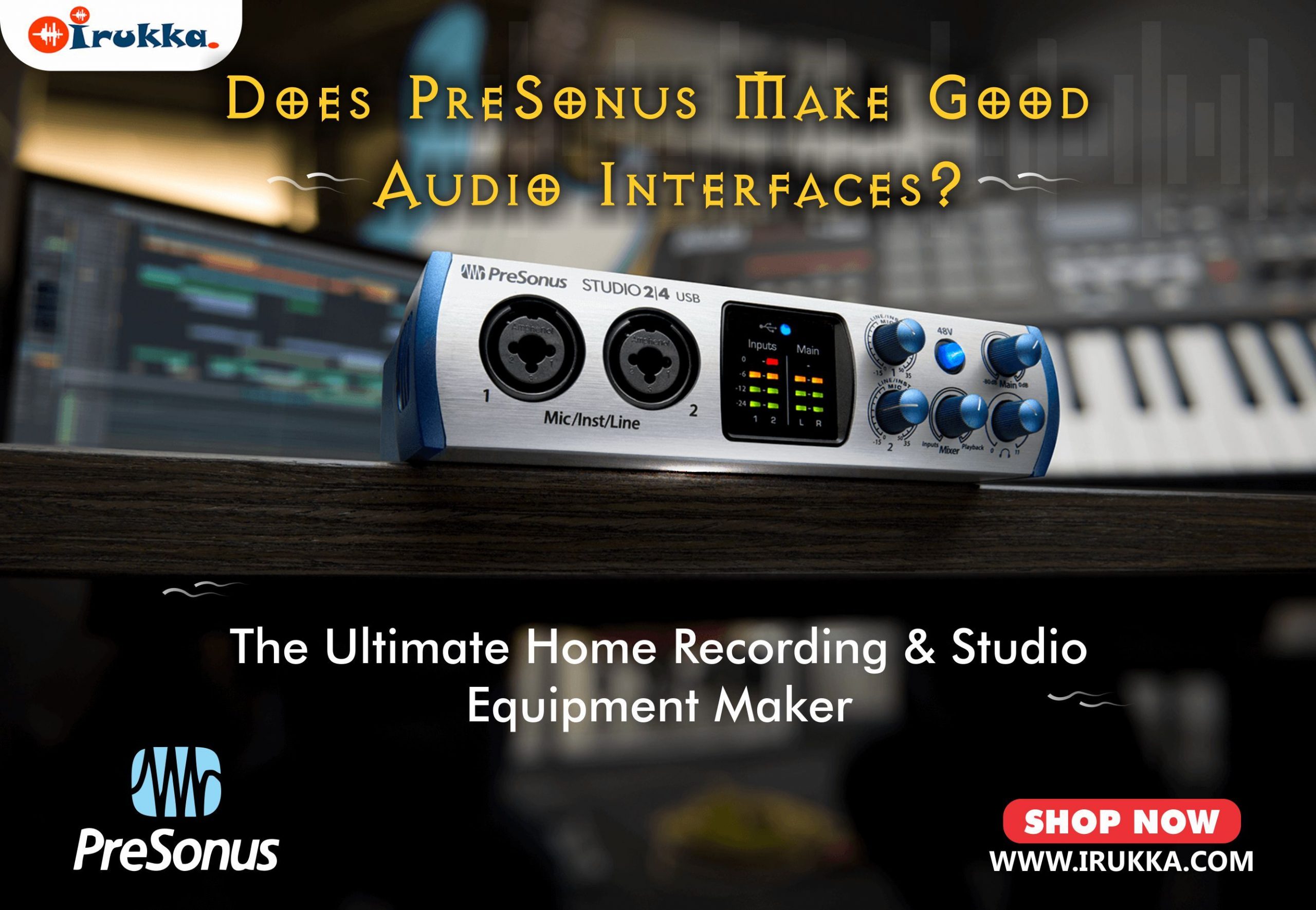 Does-PreSonus-Make-Good-Audio-Interfaces