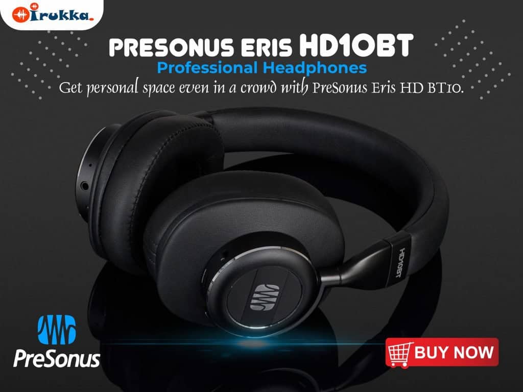 Get personal space even in a crowd with PreSonus Eris HD BT10