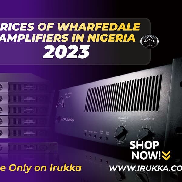 Prices of Wharfedale Amplifiers in Nigeria Amplifiers Prices in Nigeria
