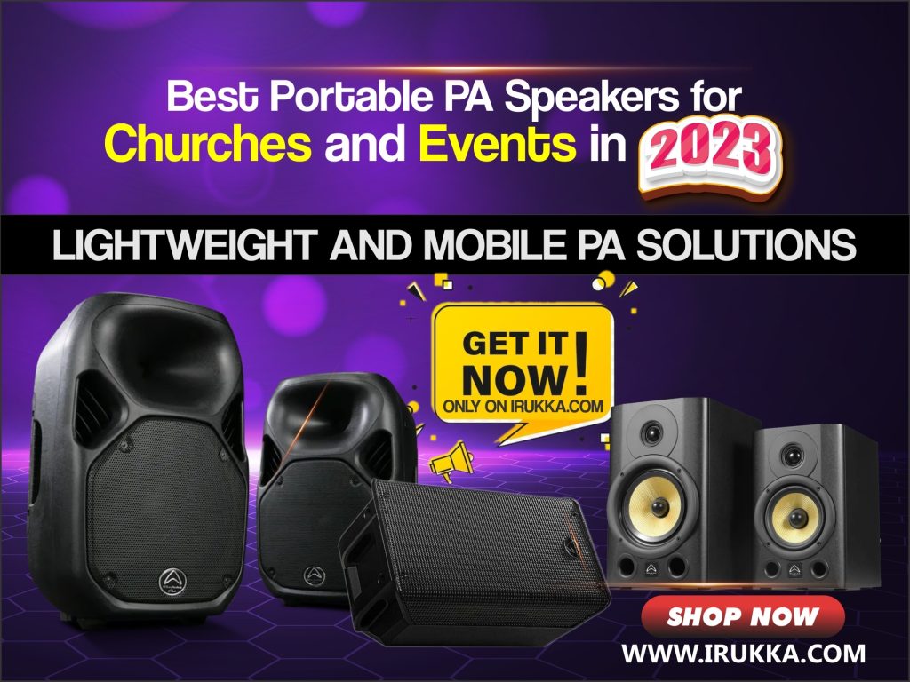 Best Portable PA Speakers for Churches and Events in 2023