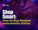 How to Buy Musical Instrument Online