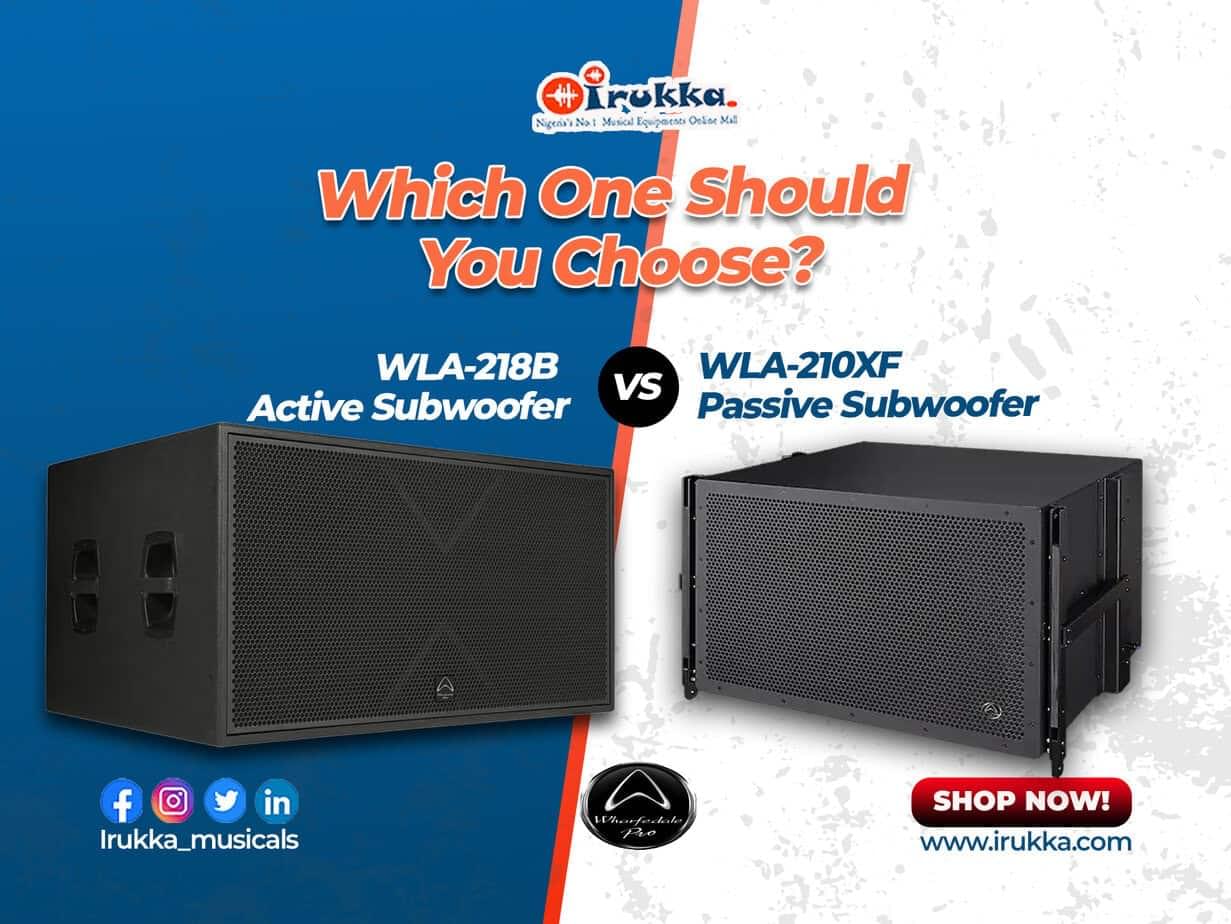 Wharfedale WLA-218B Active Subwoofer vs WLA-210XF Passive Subwoofer